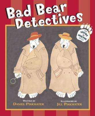 Irving and Muktuk: Bad Bear Detectives
