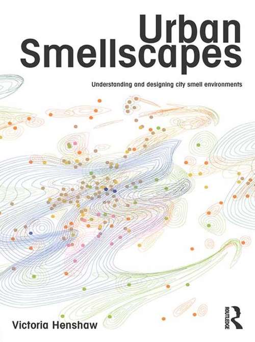 Book cover of Urban Smellscapes: Understanding and Designing City Smell Environments