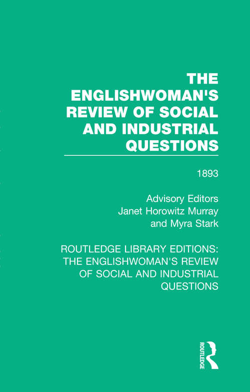 Book cover of The Englishwoman's Review of Social and Industrial Questions: 1893 (Routledge Library Editions: The Englishwoman's Review of Social and Industrial Questions #26)