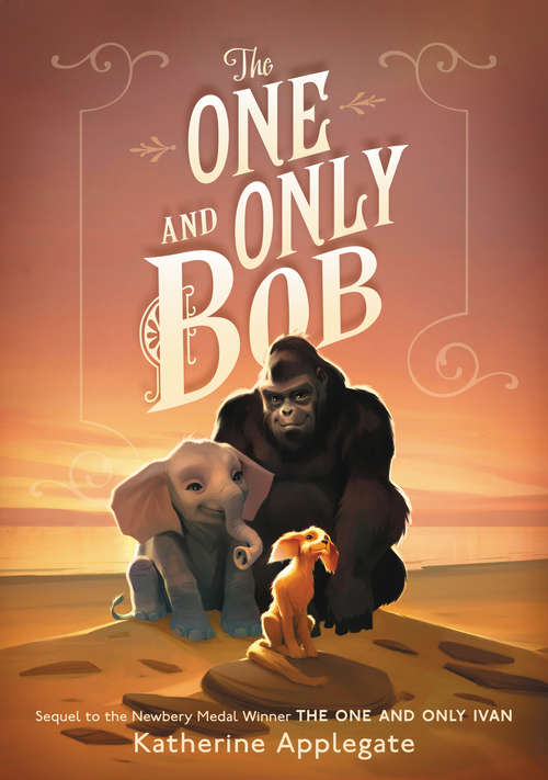 Book cover of The One and Only Bob
