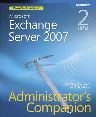 Microsoft® Exchange Server 2007 Administrator's Companion