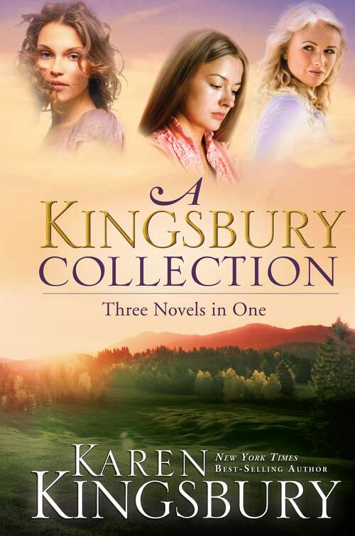 Book cover of A Kingsbury Collection: Three Novels in One: Where Yesterday Lives, When Joy Came to Stay, On Every Side