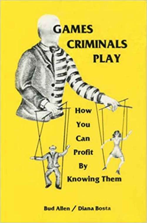 Book cover of Games Criminals Play: How You Can Profit by Knowing Them