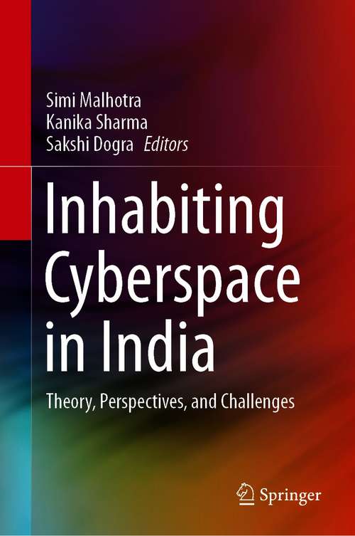 Inhabiting Cyberspace in India: Theory, Perspectives, and Challenges