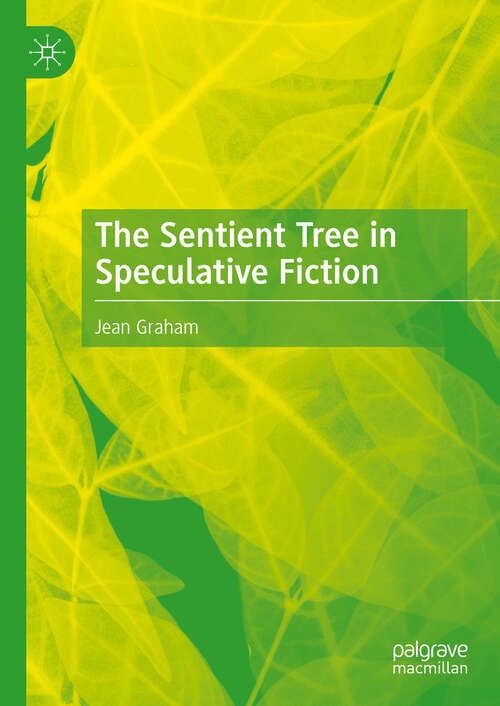 Book cover of The Sentient Tree in Speculative Fiction