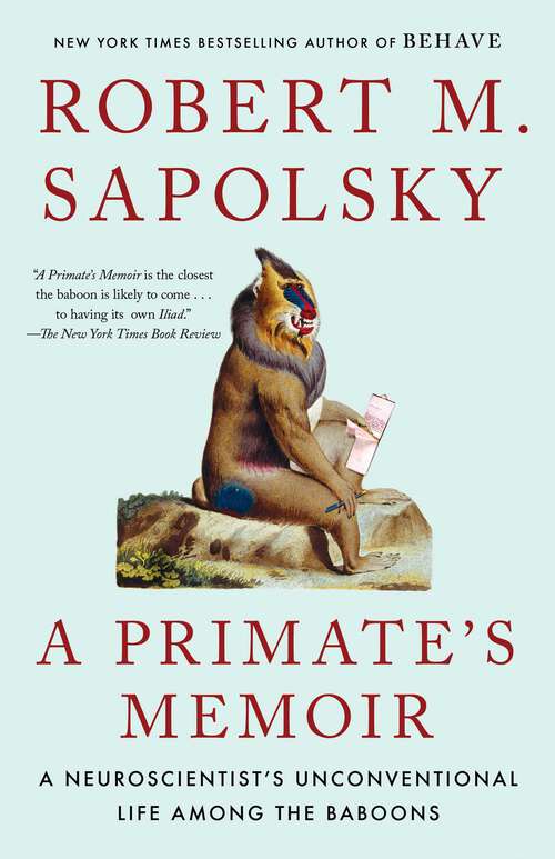 Book cover of A Primate's Memoir: A Neuroscientist's Unconventional Life Among the Baboons (Thorndike Press Large Print Adventure Ser.)