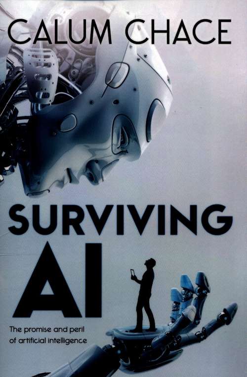 Book cover of Surviving AI: The Promise and Peril of Artificial Intelligence