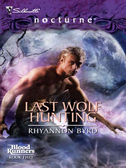 Book cover of Last Wolf Hunting (Blood Runners #2)