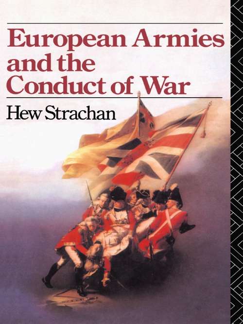 Book cover of European Armies and the Conduct of War