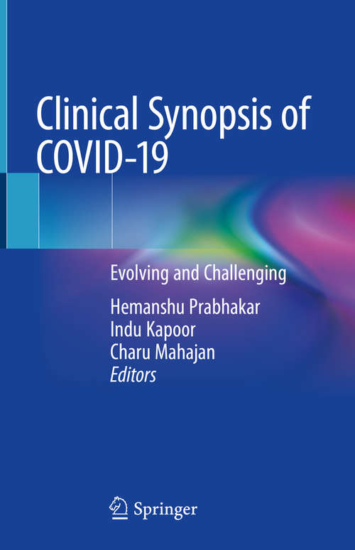 Book cover of Clinical Synopsis of COVID-19: Evolving and Challenging (1st ed. 2020)