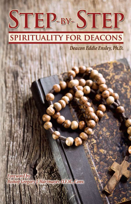 Book cover of Step-by-Step Spirituality for Deacons
