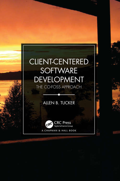 Book cover of Client-Centered Software Development: The CO-FOSS Approach