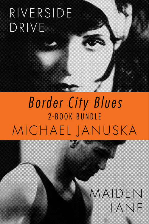 Book cover of Border City Blues 2-Book Bundle: Riverside Drive / Maiden Lane