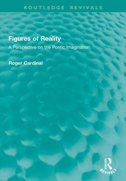 Book cover of Figures of Reality: A Perspective on the Poetic Imagination (1) (Routledge Revivals)