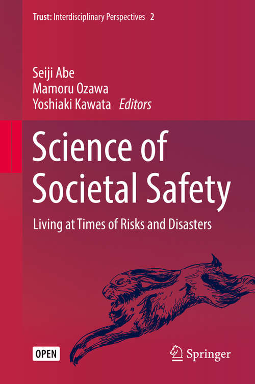 Science of Societal Safety: Living At Times Of Risks And Disasters (Trust Ser. #2)