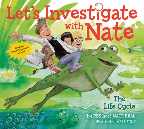 Book cover of Let's Investigate with Nate #4: The Life Cycle (Let's Investigate with Nate #4)