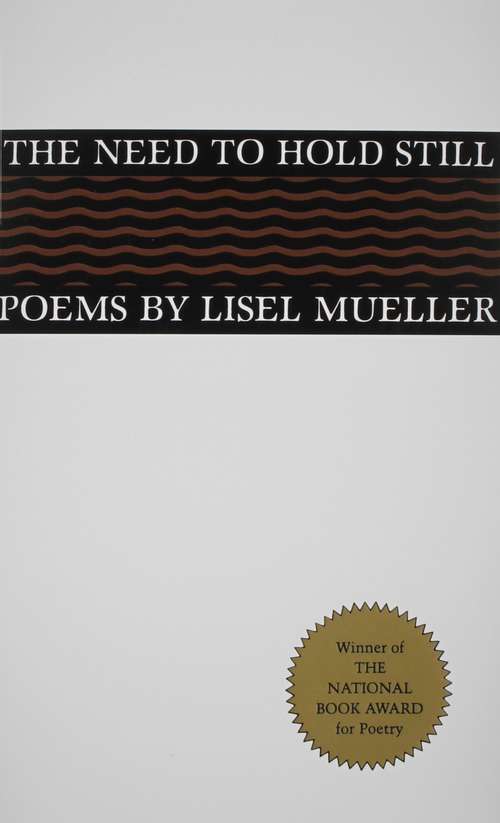 Book cover of The Need To Hold Still: Poems