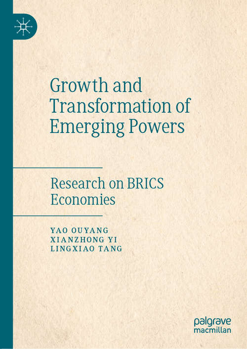 Book cover of Growth and Transformation of Emerging Powers: Research on BRICS Economies (1st ed. 2019)