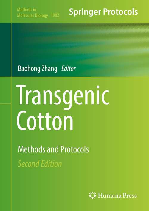 Transgenic Cotton: Methods And Protocols (Methods in Molecular Biology #958)