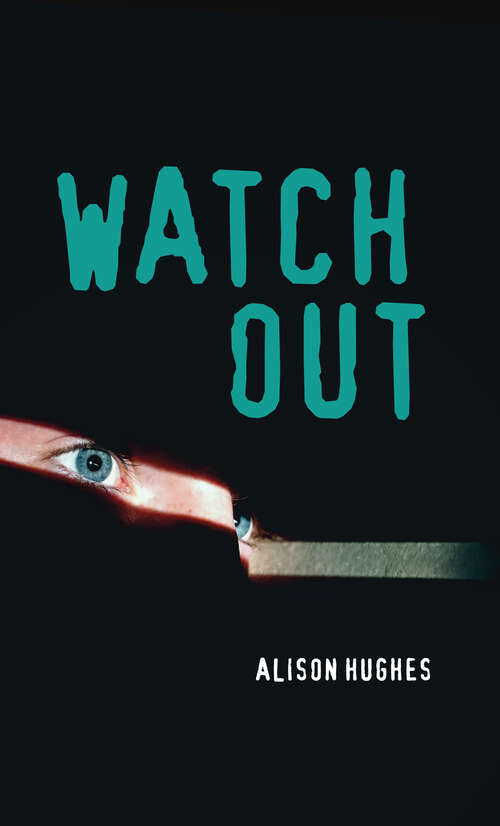 Book cover of Watch Out (Orca Soundings)