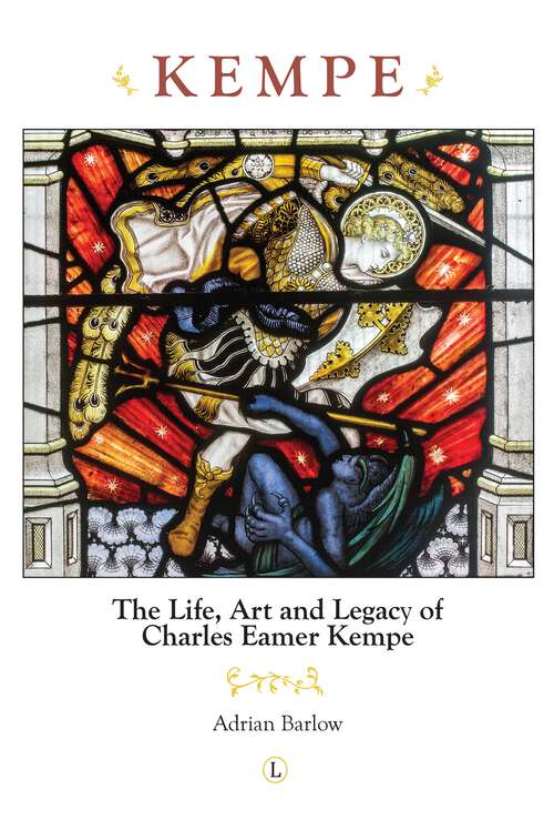 Book cover of Kempe: The Life, Art and Legacy of Charles Eamer Kempe (1)