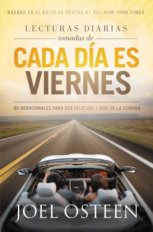 Book cover of Lecturas Diarias Tomadas De Cada Día es Viernes: 90 Devocionales para ser feliz los 7 días de la semana