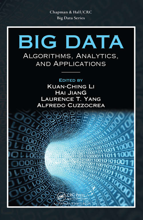 Big Data: Algorithms, Analytics, and Applications (Chapman And Hall/crc Big Data Ser.)
