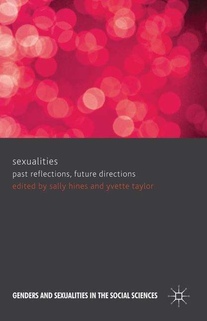 Sexualities: Past Reflections, Future Directions