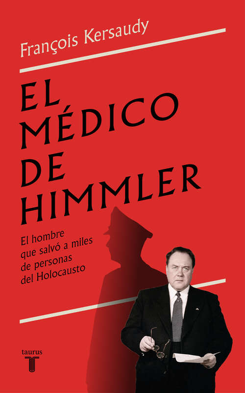 Book cover of El médico de Himmler: El hombre que salvó a miles de personas del Holocausto