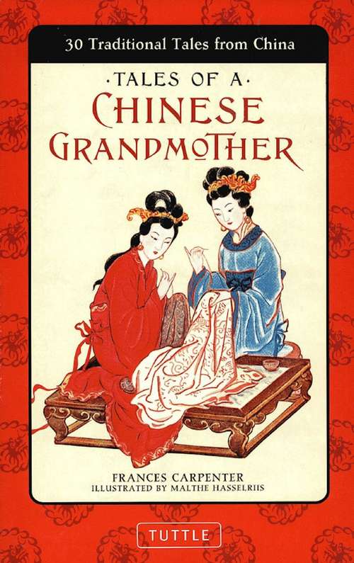 Book cover of Tales of a Chinese Grandmother: 30 Traditional Tales from China
