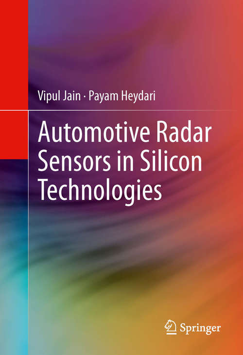 Automotive Radar Sensors in Silicon Technologies: Circuits And Systems