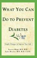 What You Can Do To Prevent Diabetes
