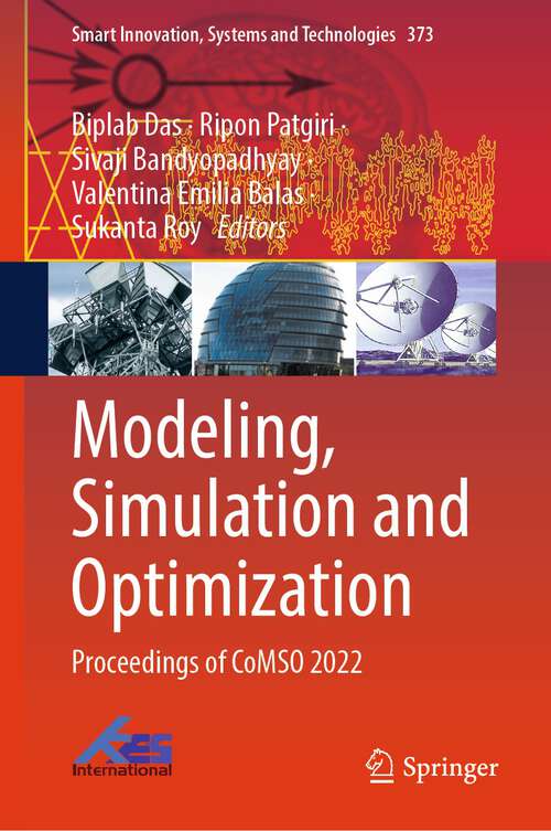 Book cover of Modeling, Simulation and Optimization: Proceedings of CoMSO 2022 (1st ed. 2024) (Smart Innovation, Systems and Technologies #373)
