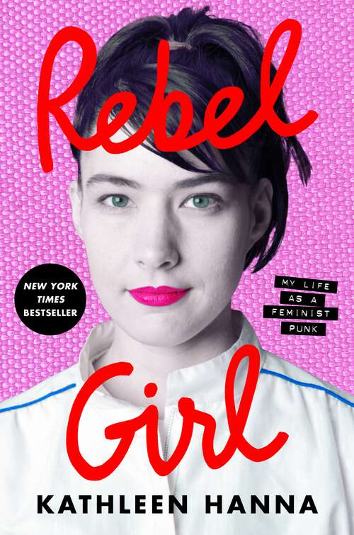 Book cover of Rebel Girl: My Life as a Feminist Punk