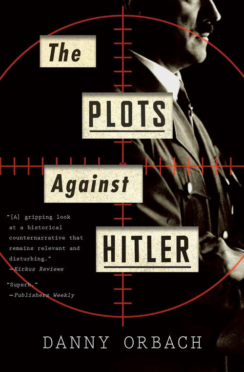 Book cover of The Plots Against Hitler