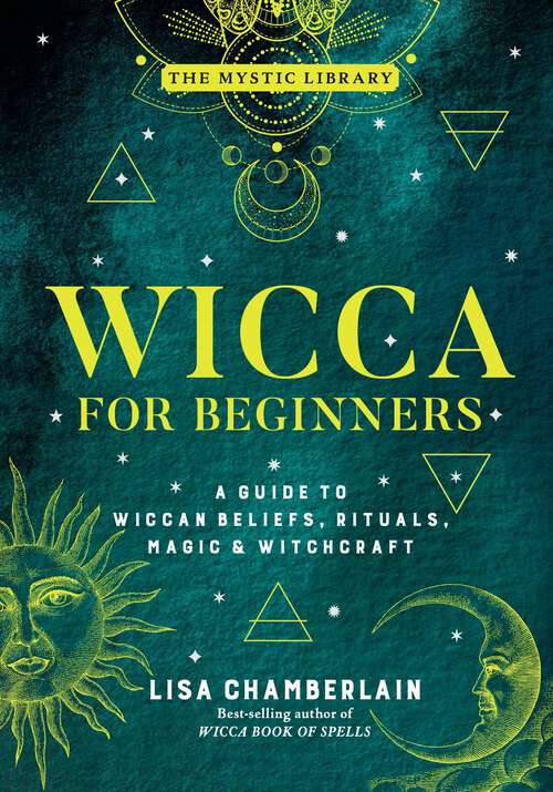 Book cover of Wicca for Beginners: A Guide to Wiccan Beliefs, Rituals, Magic & Witchcraft (The Mystic Library #2)