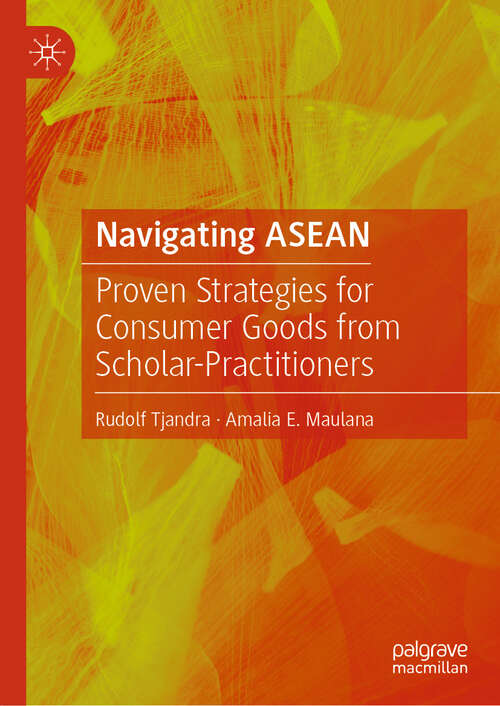 Book cover of Navigating ASEAN: Proven Strategies for Consumer Goods from Scholar-Practitioners