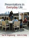 Presentations in Everyday Life: Strategies for Effective Speaking (3rd Edition)