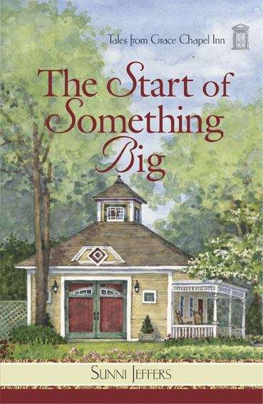 The Start of Something Big (Tales from Grace Chapel Inn #24)