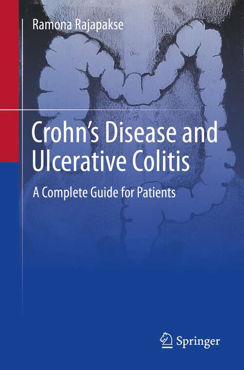 Book cover of Crohn's Disease and Ulcerative Colitis: A Complete Guide for Patients (1st ed. 2023)