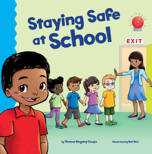 Book cover of Staying Safe at School (School Rules Ser.)