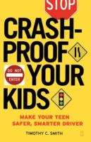 Book cover of Crashproof Your Kids: Make Your Teen a Safer, Smarter Driver