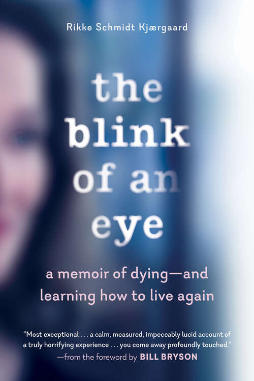 Book cover of The Blink of an Eye: A Memoir Of Dying--and Learning How To Live Again