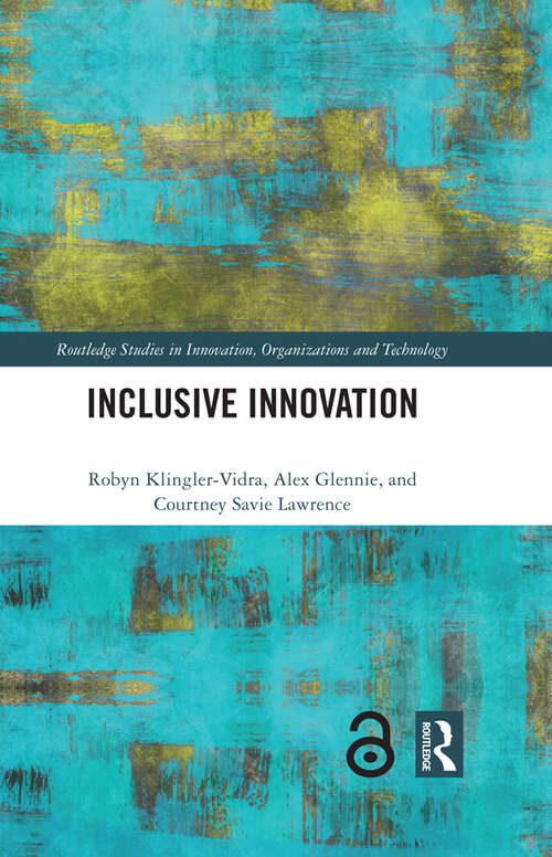 Book cover of Inclusive Innovation (Routledge Studies in Innovation, Organizations and Technology)