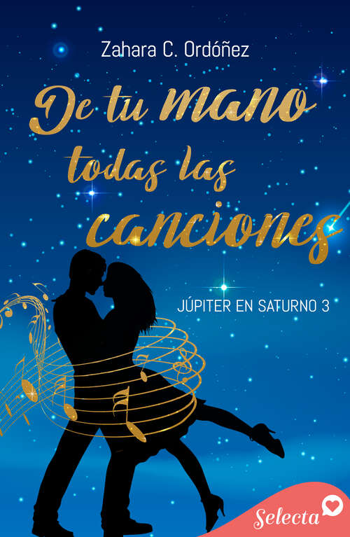 Book cover of De tu mano todas las canciones (Júpiter en Saturno: Volumen 3)