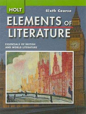 Book cover of Holt Elements of Literature, Sixth Course: Essentials of British and World Literature