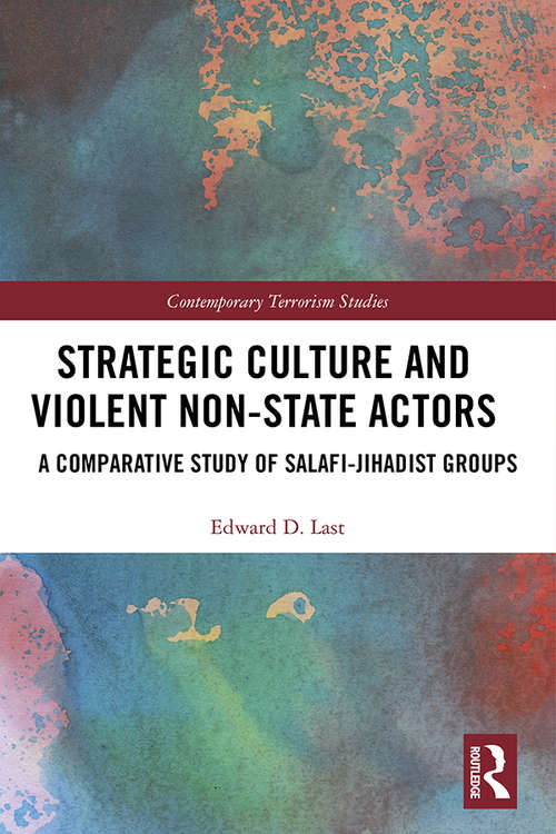 Book cover of Strategic Culture and Violent Non-State Actors: A Comparative Study of Salafi-Jihadist Groups (Contemporary Terrorism Studies)