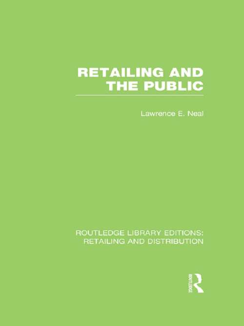 Book cover of Retailing and the Public (RLE Retailing and Distribution) (Routledge Library Editions: Retailing and Distribution)