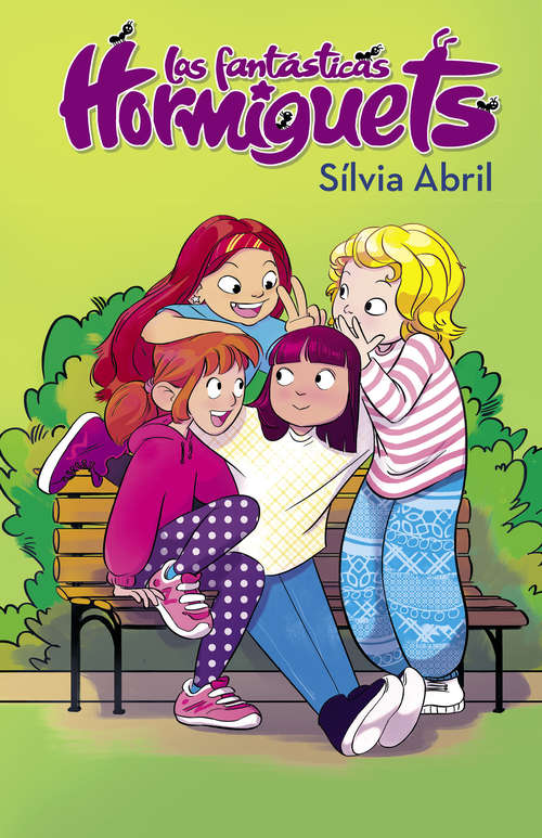 Book cover of Las fantásticas Hormiguets (Las Fantásticas Hormiguets: Volumen)