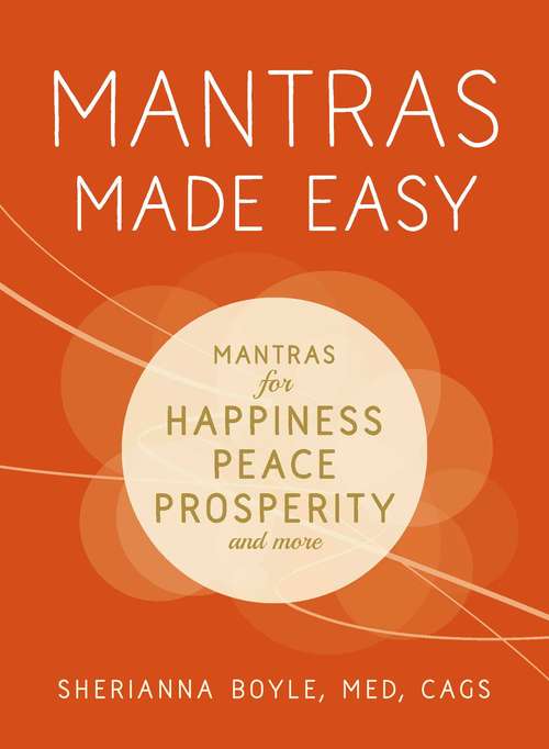 Book cover of Mantras Made Easy: Mantras for Happiness, Peace, Prosperity, and More